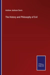 The History and Philosophy of Evil