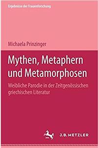 Mythen, Metaphern Und Metamorphosen