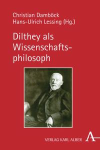 Dilthey ALS Wissenschaftsphilosoph