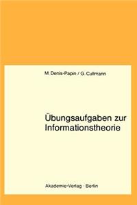 Übungsaufgaben Zur Informationstheorie