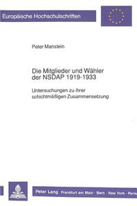 Mitglieder Und Waehler Der Nsdap 1919 - 1933: Untersuchungen Zu Ihrer Schichtmaeßigen Zusammensetzung