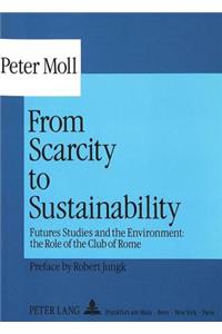 From Scarcity to Sustainability