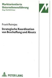 Strategische Koordination von Beschaffung und Absatz