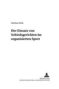 Der Einsatz Von Schiedsgerichten Im Organisierten Sport