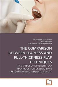 The Comparison Between Flapless and Full-Thickness Flap Techniques
