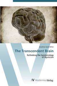 The Transcendent Brain