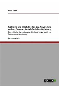 Probleme und Möglichkeiten der Anwendung und des Einsatzes der telefonischen Befragung