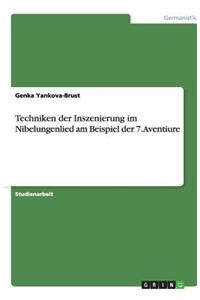 Techniken der Inszenierung im Nibelungenlied am Beispiel der 7. Aventiure