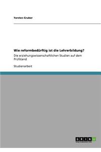 Wie reformbedürftig ist die Lehrerbildung?