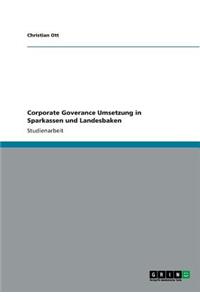 Corporate Goverance Umsetzung in Sparkassen und Landesbaken
