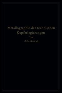 Metallographie Der Technischen Kupferlegierungen