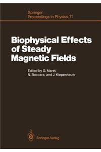Biophysical Effects of Steady Magnetic Fields