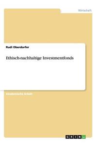 Ethisch-nachhaltige Investmentfonds