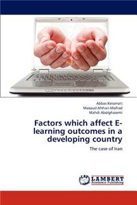 Factors Which Affect E-Learning Outcomes in a Developing Country