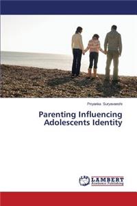 Parenting Influencing Adolescents Identity