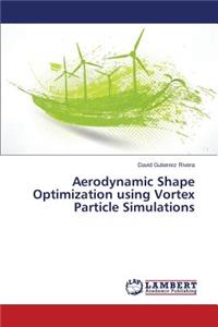 Aerodynamic Shape Optimization using Vortex Particle Simulations