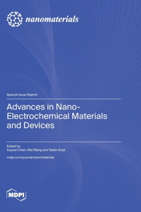 Advances in Nano-Electrochemical Materials and Devices