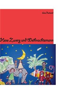 Hexe Zwerg & Weihnachtsmann