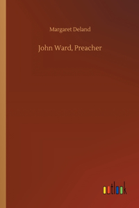 John Ward, Preacher