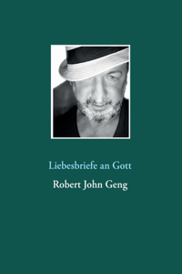 Liebesbriefe an Gott