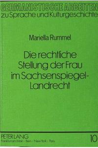 Die Rechtliche Stellung Der Frau Im Sachsenspiegel-Landrecht