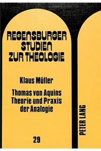 Thomas Von Aquins Theorie Und Praxis Der Analogie