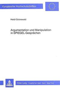 Argumentation Und Manipulation in Spiegel-Gespraechen