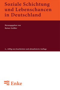 Soziale Schichtung Und Lebenschancen in Deutschland