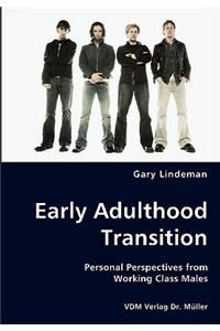 Early Adulthood Transition - Personal Perspectives from Working Class Males