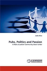 Pubs, Politics and Passion