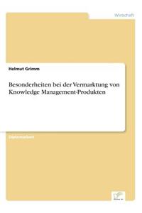 Besonderheiten bei der Vermarktung von Knowledge Management-Produkten