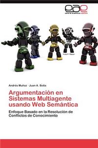 Argumentación en Sistemas Multiagente usando Web Semántica