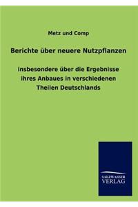 Berichte über neuere Nutzpflanzen