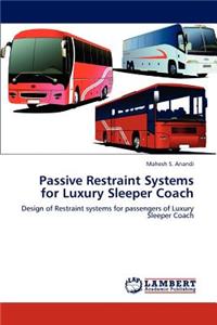 Passive Restraint Systems for Luxury Sleeper Coach