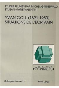 Yvan Goll (1891-1950)- Situations de l'ecrivain