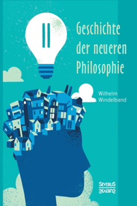Geschichte der neueren Philosophie