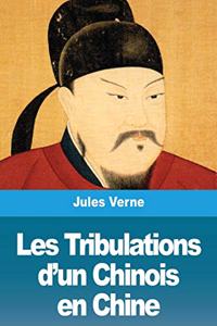 Les Tribulations d'un Chinois en Chine