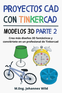 Proyectos CAD con Tinkercad Modelos 3D Parte 2
