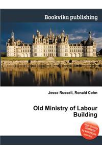 Old Ministry of Labour Building