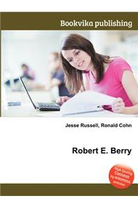 Robert E. Berry