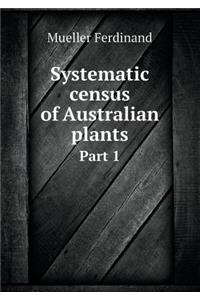 Systematic Census of Australian Plants Part 1
