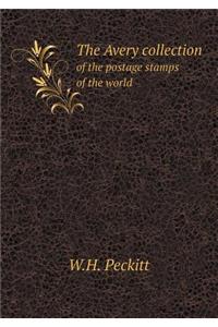 The Avery Collection of the Postage Stamps of the World