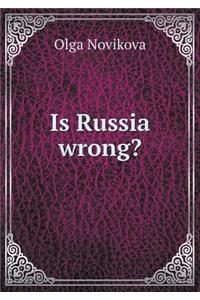 Is Russia wrong?