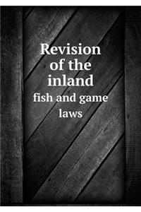 Revision of the Inland Fish and Game Laws