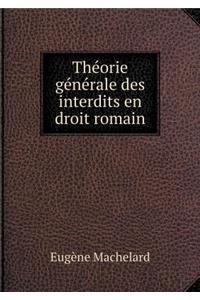 Théorie Générale Des Interdits En Droit Romain