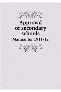 Approval of secondary schools Manual for 1911-12