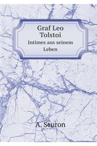 Graf Leo Tolstoi Intimes Aus Seinem Leben