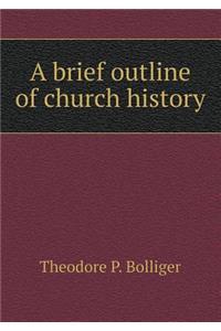 A Brief Outline of Church History