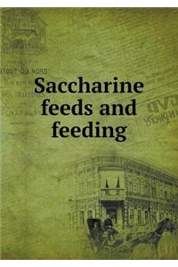 Saccharine Feeds and Feeding