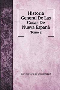 Historia General De Las Cosas De Nueva Espanã
